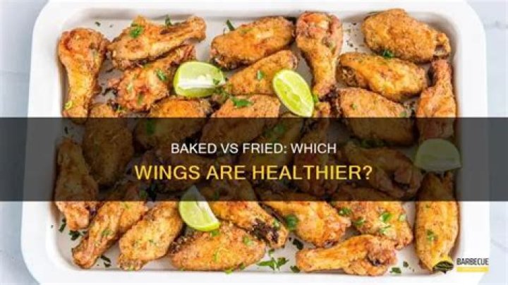 Are baked wings healthier than fried?