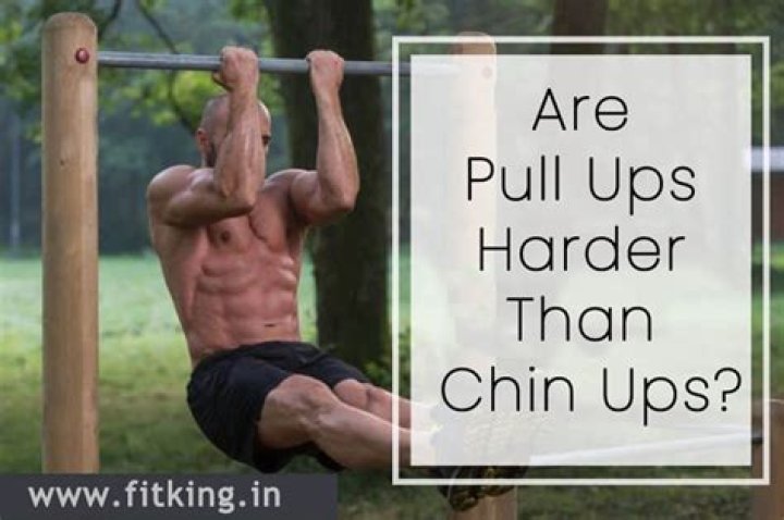 Are pull-ups harder than chin-ups?