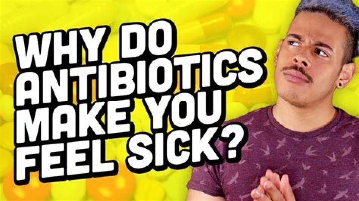 Can antibiotics make you feel weird?