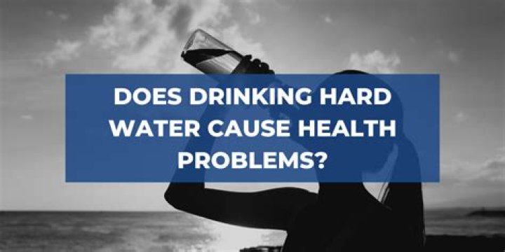 Can drinking hard water cause health problems?