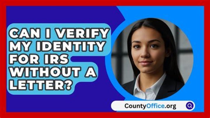 Can I verify my identity for IRS online?