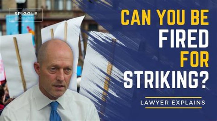 Can you be fired for striking?