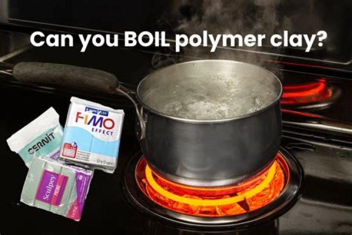 Can you boil polymer clay?