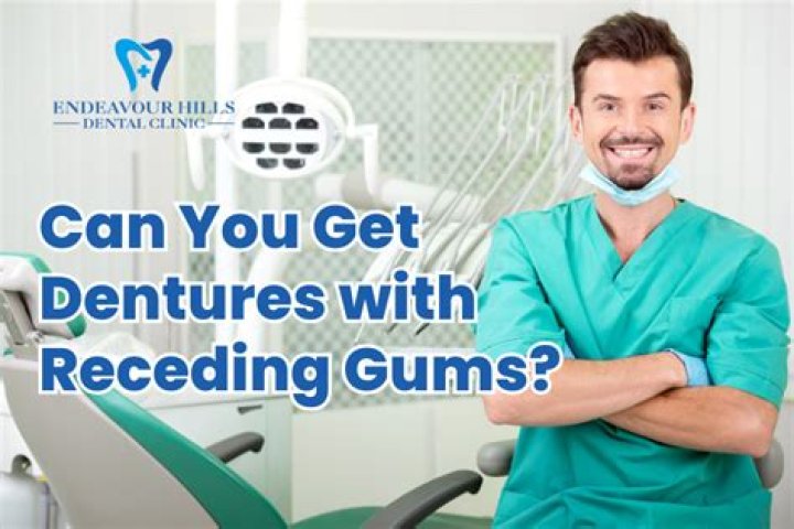 Can you get dentures with receding gums?