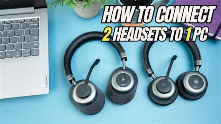 Can you use 2 headsets?