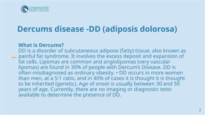 Do I have Dercums disease?