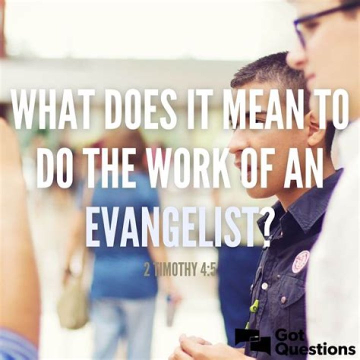 Do the work of an evangelist?