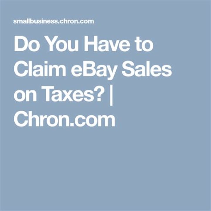 Do you have to claim eBay sales on taxes?