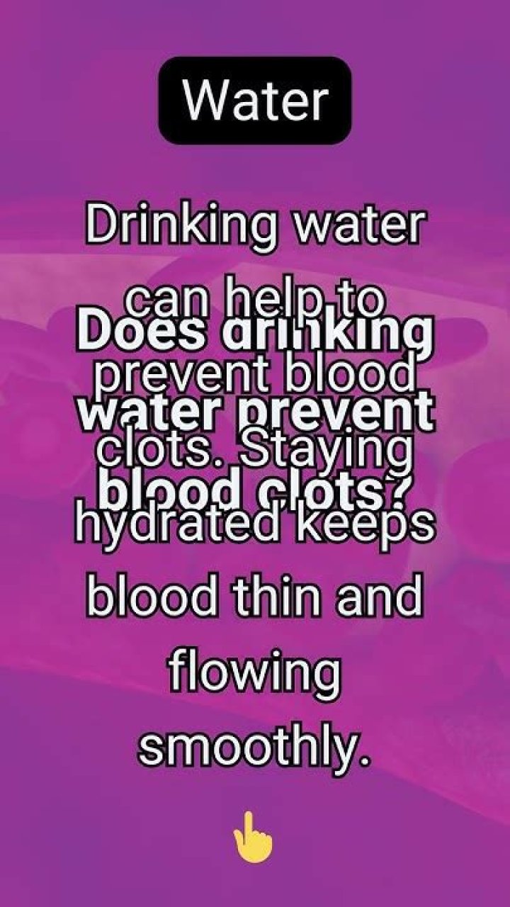 Does drinking water prevent blood clots?