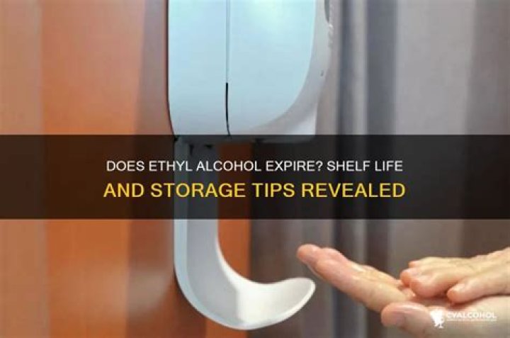 Does ethyl alcohol expire?