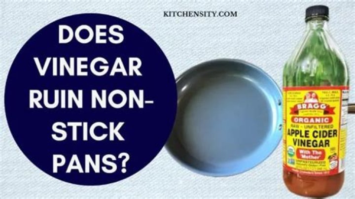 Does vinegar ruin non stick pans?