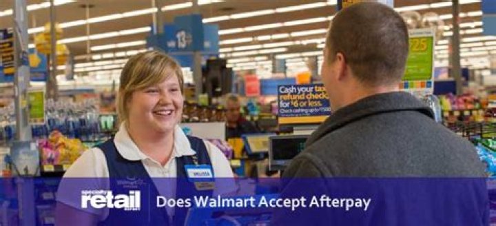 Does Walmart accept Afterpay in store?