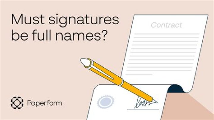 Does your signature have to have your last name?