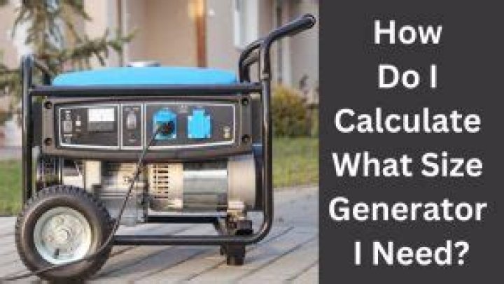 How do I calculate what size generator I need?