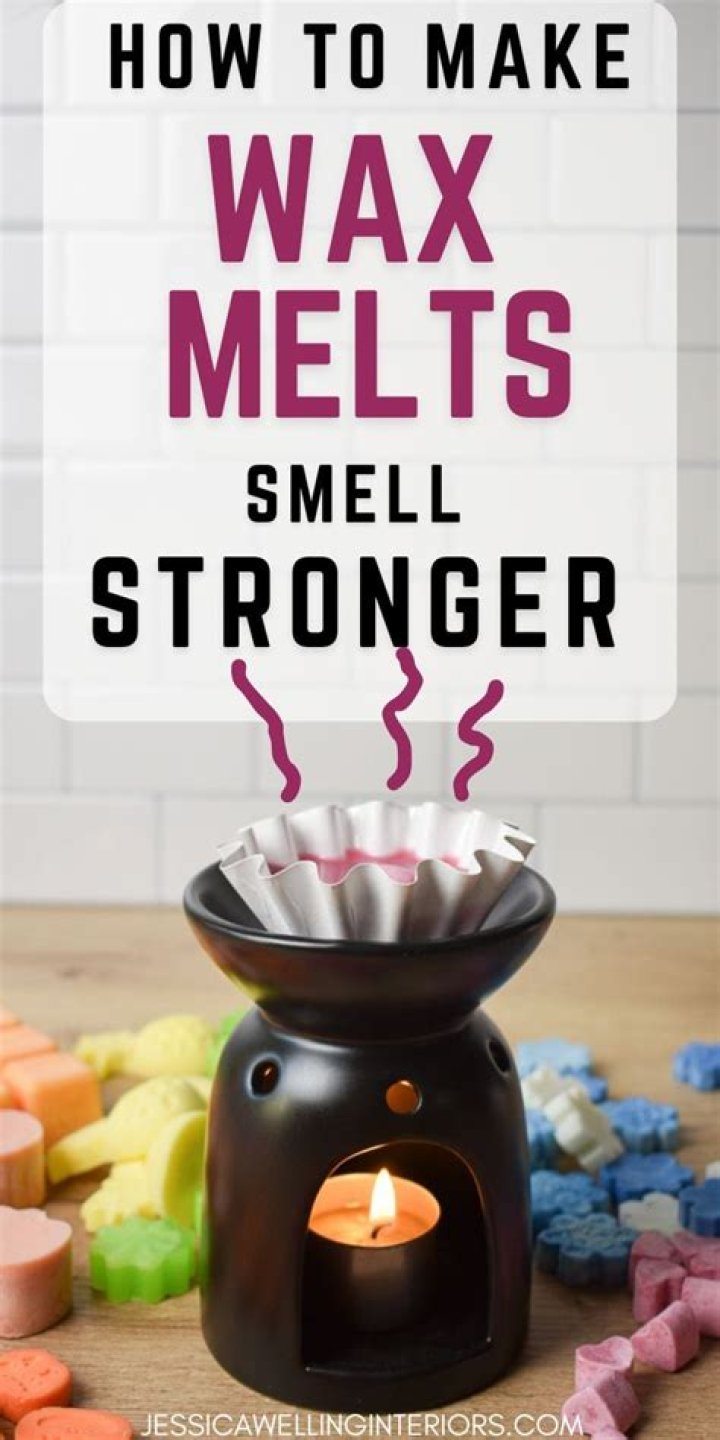 How do I make my wax melts smell stronger?