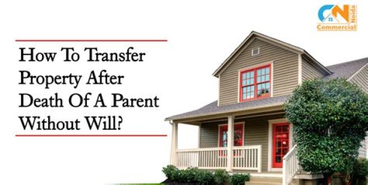 How do I transfer my house from father to son after death?