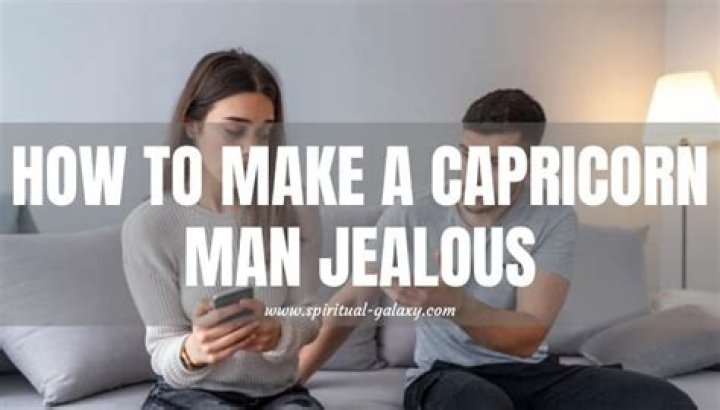 How do you make a Capricorn jealous?