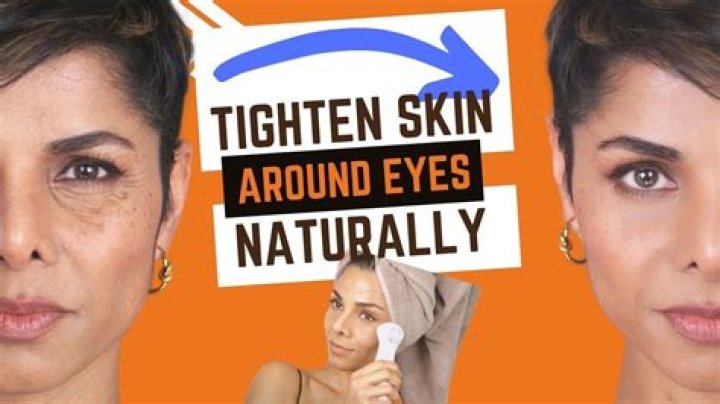 How do you tighten skin under eyes naturally?