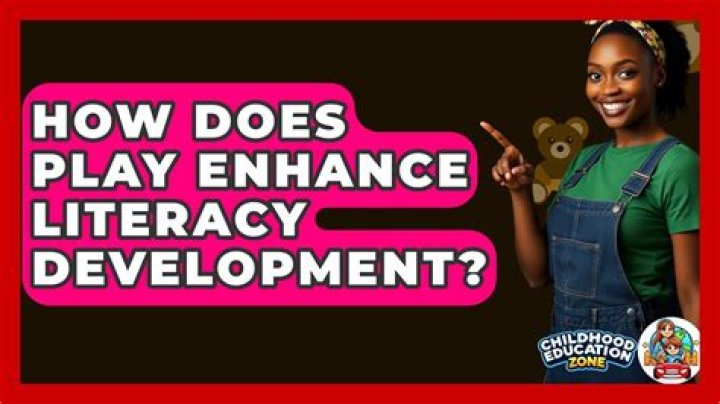 How does play enhance literacy development?