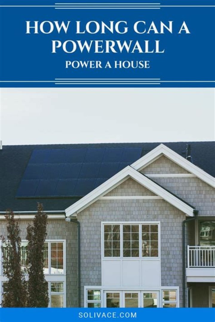 How long can a Powerwall power a house?