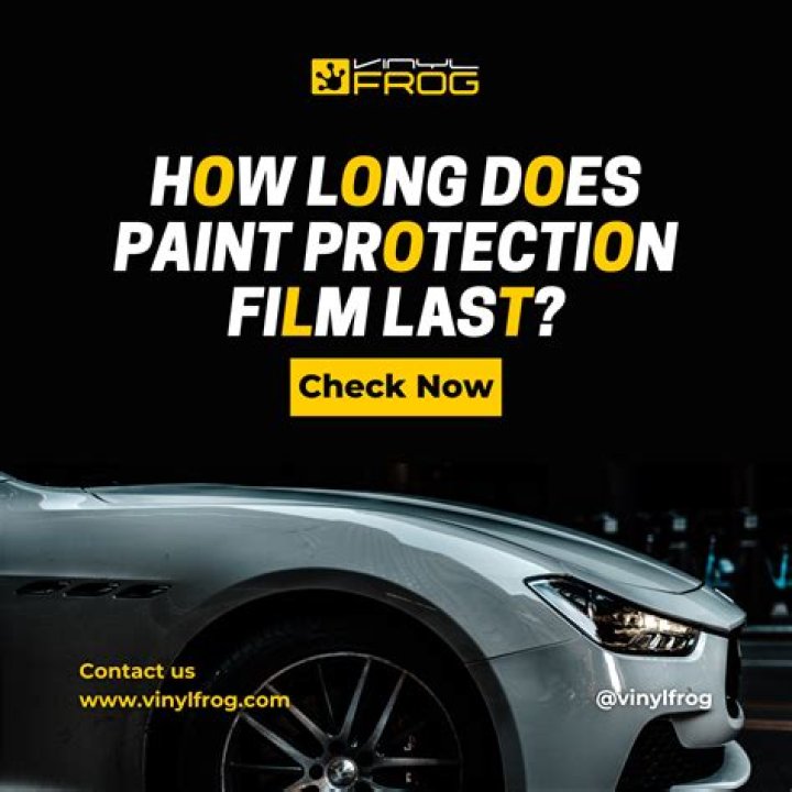 How long does paint protection film last?