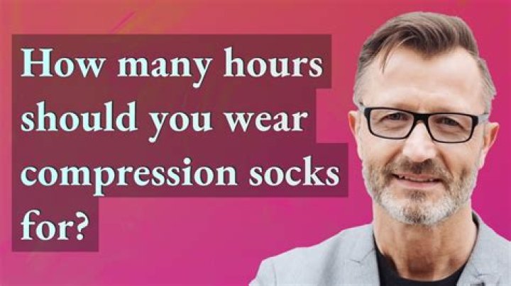 How many hours should you wear compression socks?
