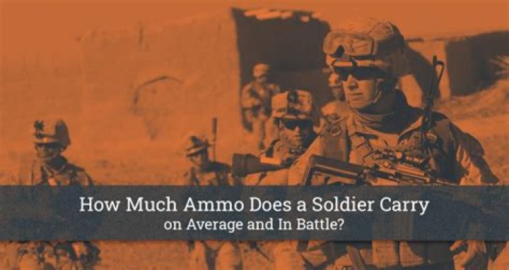 How much ammo does a soldier carry?