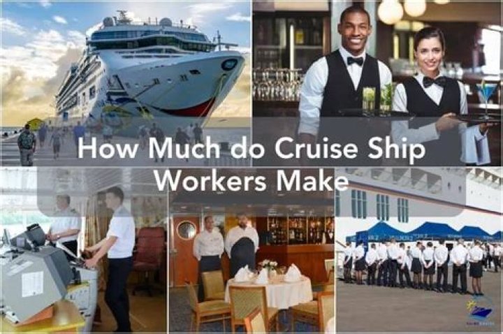 How much do crew members make on cruise ships?