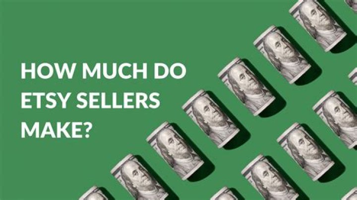 How much do Etsy sellers make?