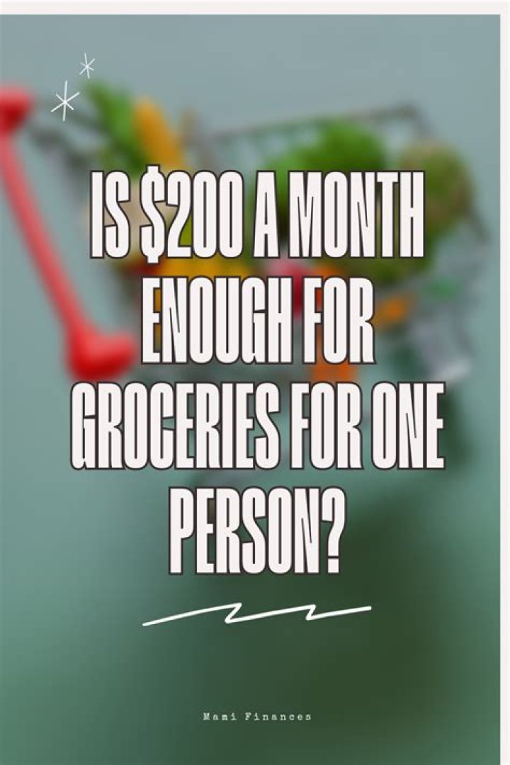 Is $200 a month enough for groceries?