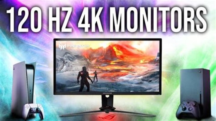 Is 4K or 120Hz better for gaming?