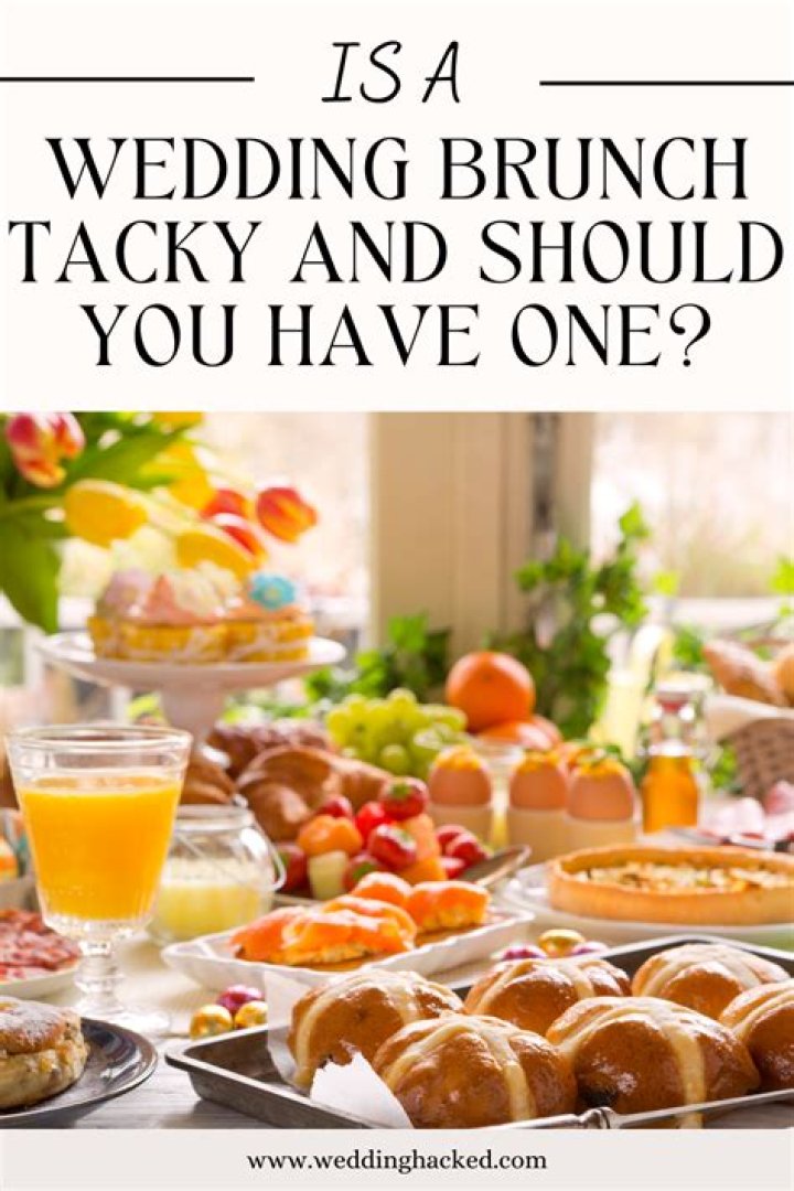 Is a brunch wedding tacky?