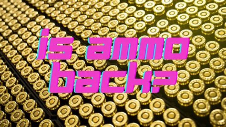 Is ammo coming back?