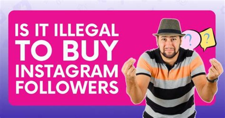 Is it illegal to buy followers on Instagram?