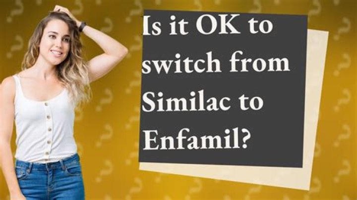 Is it OK to switch from Similac to Enfamil?