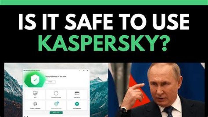 Is Kaspersky Safe?
