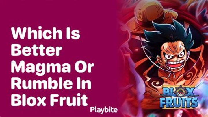 Is Magma better than gas King legacy?