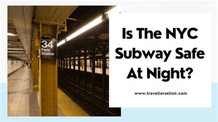 Is the Chicago subway safe at night?
