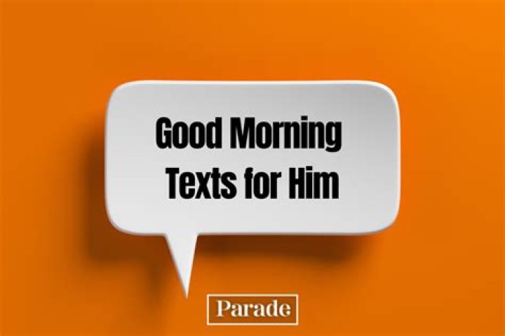 Should I text good morning first?