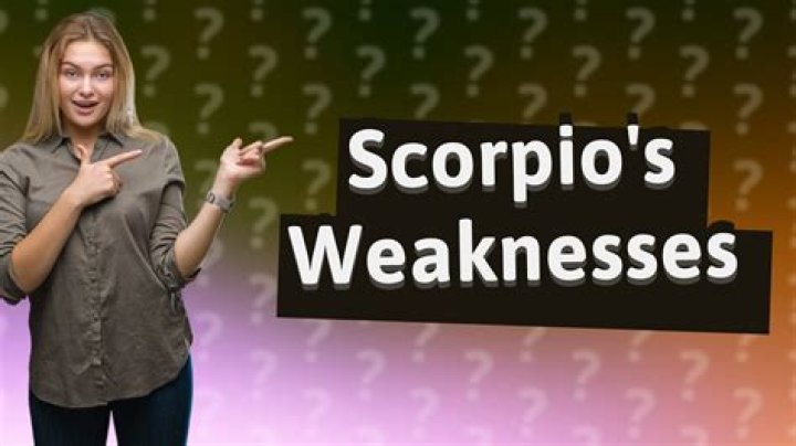 What are a Scorpios weaknesses?