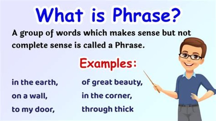 What are the 10 examples of phrase?