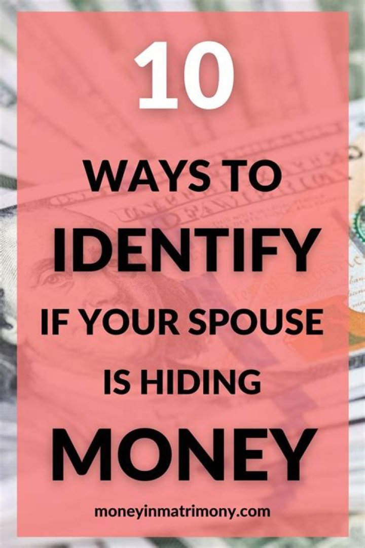 What can I do if my husband is hiding money from me?