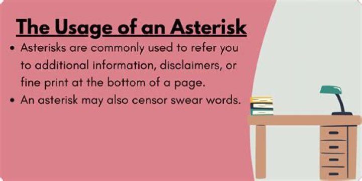 What does an asterisk mean after a sentence?