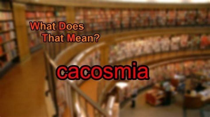 What does Cacosmia mean?