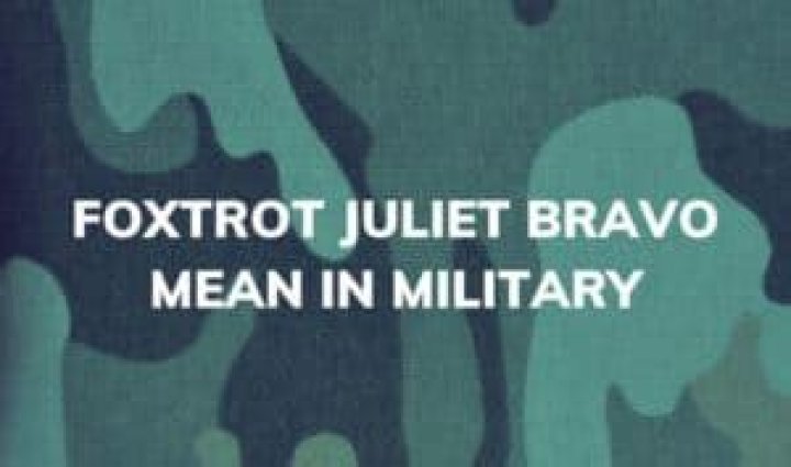 What does Foxtrot Juliet Bravo mean in military?