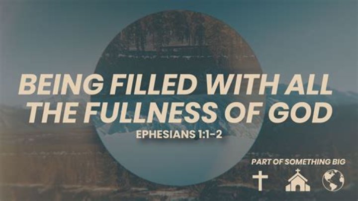 What does it mean to be filled with the fullness of God?