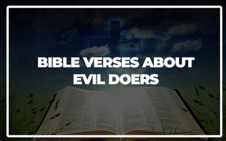 What does the Bible say about evil doers?