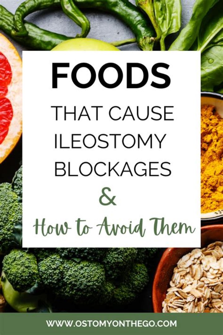 What foods cause stoma blockages?