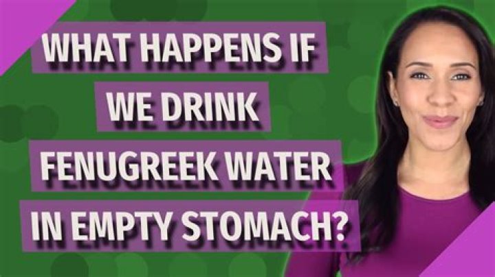 What happens if we drink fenugreek water in empty stomach?