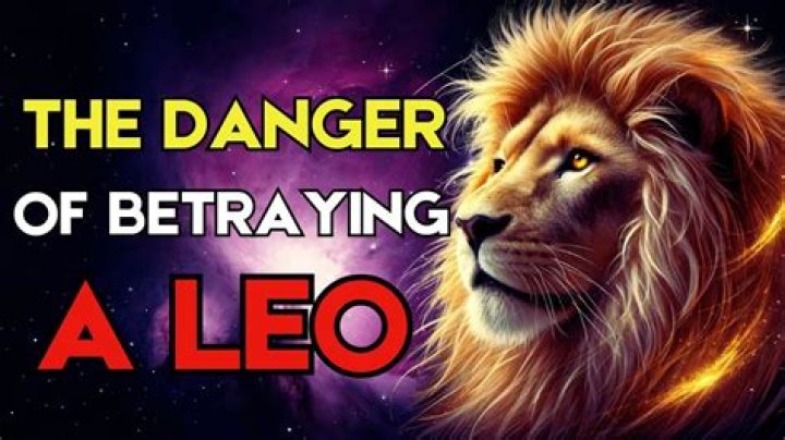What happens when you betray a Leo?